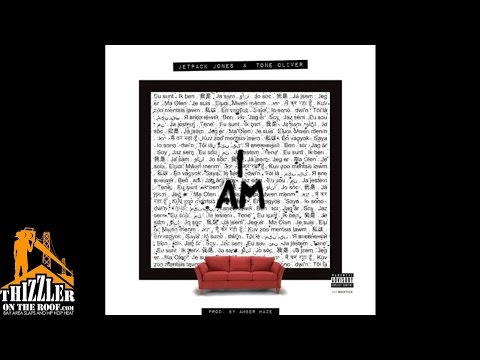 Jetpack Jones x Tone Oliver - I Am [Thizzler.com]