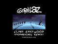 Gorillaz - Clint Eastwood (Psymbionic Remix ...