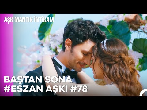 Baştan Sona Esra ve Ozan Aşkı (Part 78) - Aşk Mantık İntikam