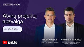 PROFITUS GYVAI | Atvirų projektų apžvalga