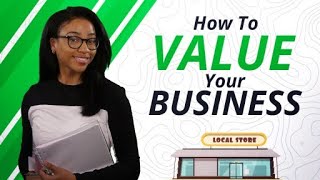 Top 4 Ways to Value a Business | What is Your Business Worth?