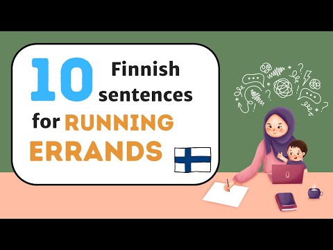 How to talk about running errands in Finnish? Learn these 10 Finnish sentences to get started.