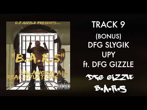 (BONUS) DFG SLYGIK - UPY ft. DFG GIZZLE