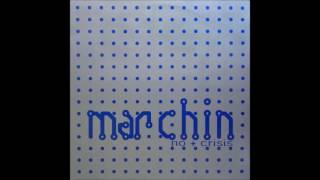 Marchin ‎– No + Crisis