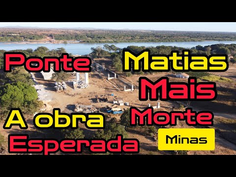 Sobrevôo ponte manga Mathias  tur pelas obras da ponte manga Matias Cardoso🇧🇷#aqui o trem anda⛩️🏗️🚗🚜