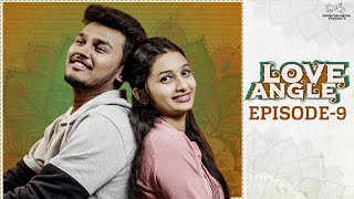 Love Angle | Episode - 9 | Telugu Web Series 2023 | Mahesh Evergreen | Tanmayee | Inifnitum Media