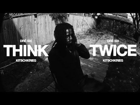 KITSCHKRIEG & DRÉ SIX - THINK TWICE