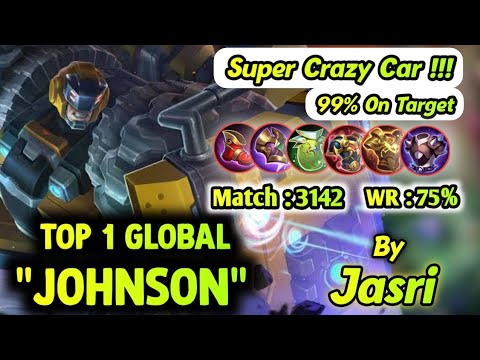 Super Crazy Car 99% On Target!!! | Top 1 Global Johnson By Jasri ~ Mobile Legends