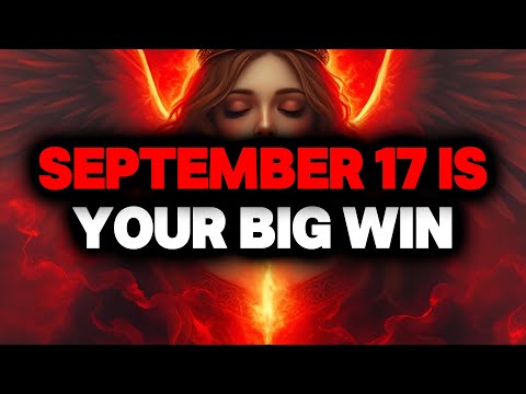 CHOSEN ONE, SEPTEMBER 17 IS YOUR BIG WIN – GOD SAYS YOU'VE SUCCEEDED👍