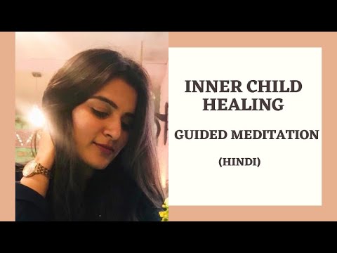 Inner-Child Healing Guided Meditation (Hindi) by Rajeeta |Release Negative Self Talk