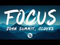 John Summit Focus Lyrics Feat CLOVES