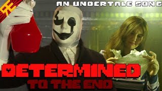 Determined to the End: An Undertale Song