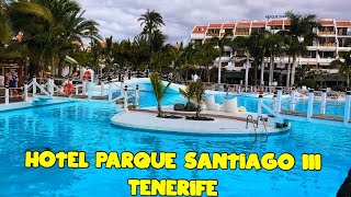 🌴 Hotel Parque Santiago III ⭐⭐⭐🏨, Tenerife – Walkthrough Experience , Rundgang 🏖