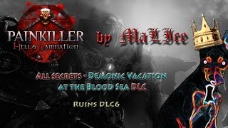 preview picture of video 'Painkiller Hell And Damnation - Ruins Secrets (Demonic Vacation at the Blood Sea DLC)'