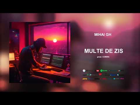 Mihai Gh - Multe De Zis