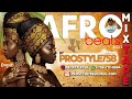 Prostyle - AfroBeats Mixtape (2021)