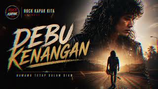 Download lagu DEBU KENANGAN – Rock Kapak Jiwang 80an Paling Menyentuh Hati | Rock Kapak Kita mp3