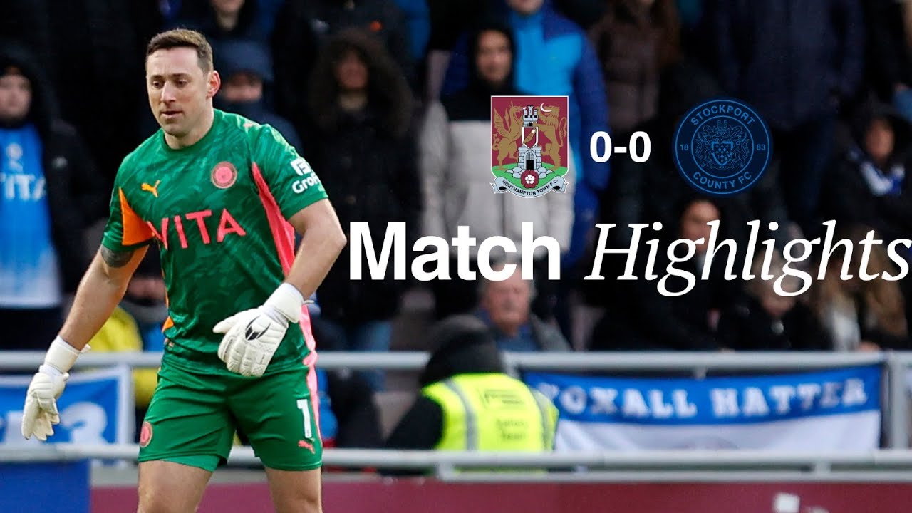 Watch Northampton vs Stockport County Highlights Season 2025/2026