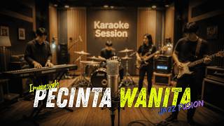 Download lagu KARAOKE Pecinta Wanita - Irwansyah JAZZ FUSION mp3