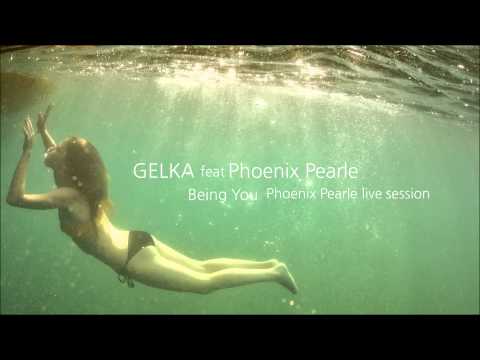 Gelka feat Phoenix Pearle - Being You (Phoenix Pearle live session)