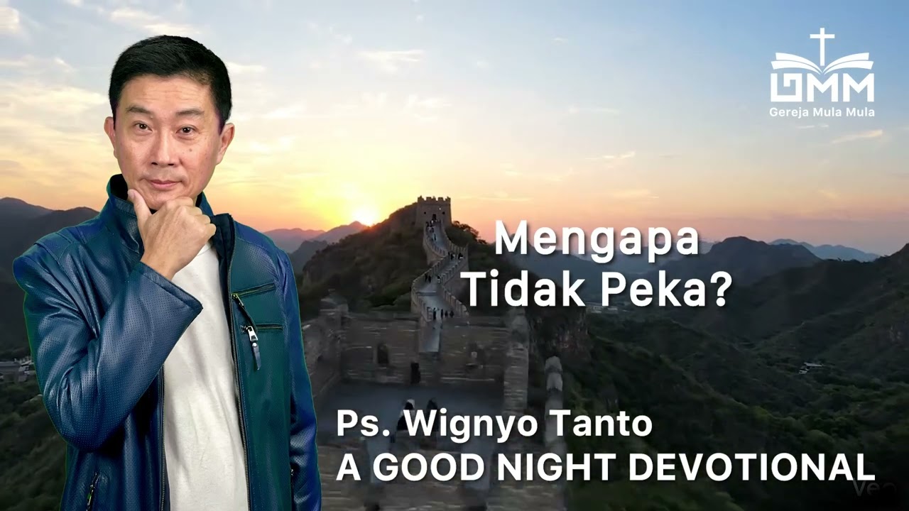 a Good Night Devotional | Mengapa Tidak Peka | Ps. Wignyo Tanto