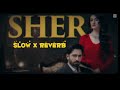 Khaada Aye Slow Reverb Sher Darama Ost Danish Taimoor Sarah Khan Arif Lohar Faisal Kapadia