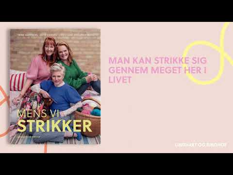 Mens vi strikker af Ditte Hansen, Trine Gadeberg og Christiane Gjellerup Koch | Lindhardt og Ringhof