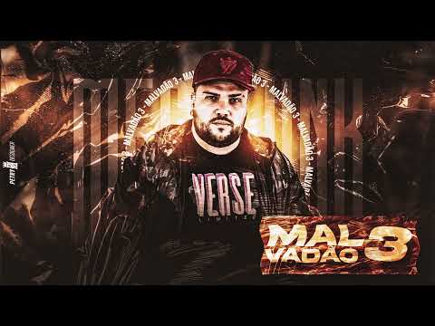 MEGA FUNK MALVADÃO 3 - ( DJ BOB )