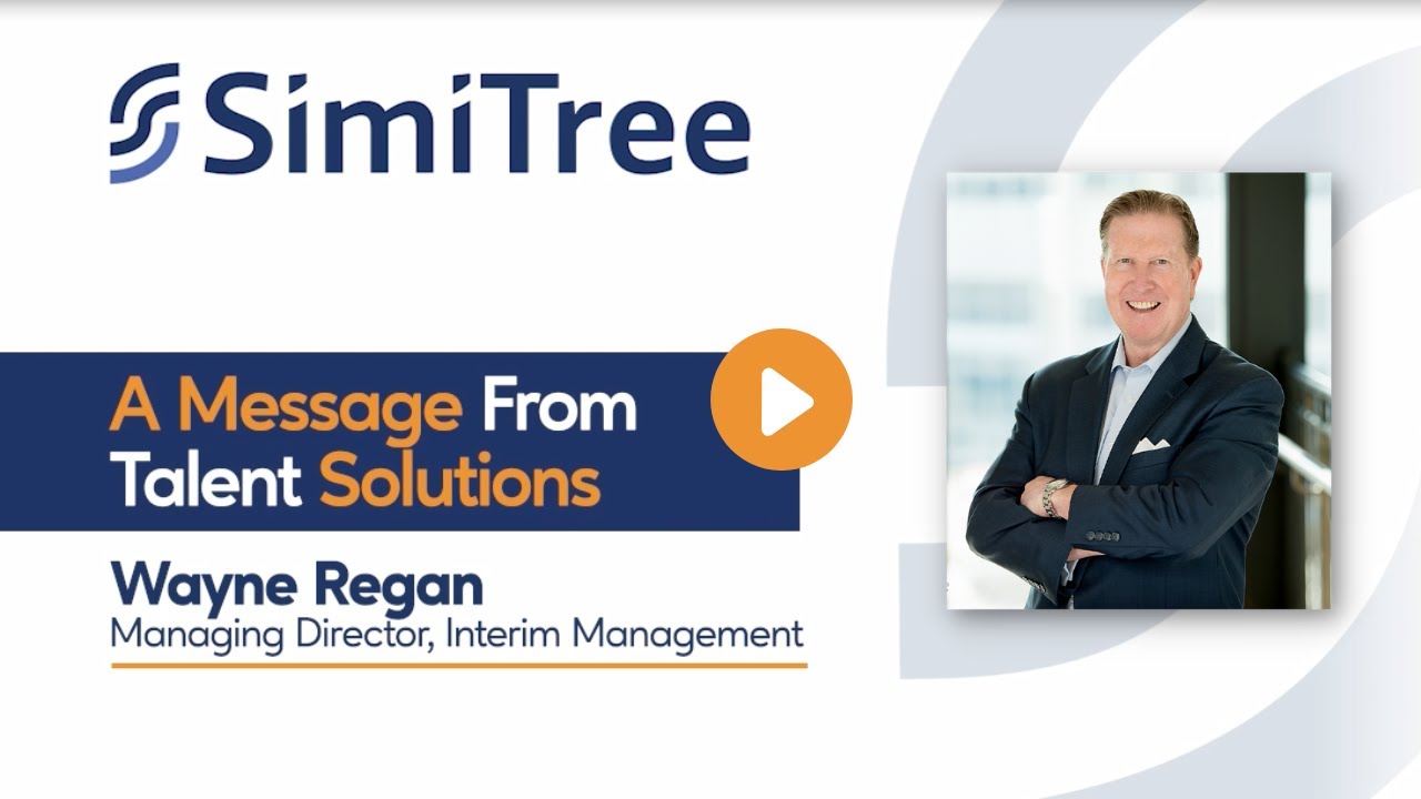 Interim Leaders with SimiTree: Meet Wayne Regan, VP, Managing Director Interim Leadership