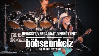 Böhse Onkelz - Gehasst, verdammt, vergöttert (Live Hellfest 2019)