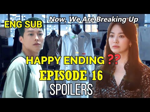 NOW, WE ARE BREAKING UP EPISODE 16 ENG SUB PREVIEW & SPOILER |HAPPY ENDING?? |HA YOUNG-EUN & JAE-GUK