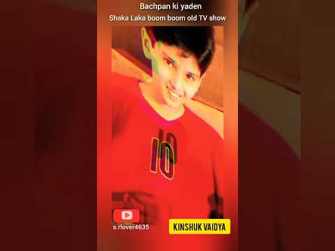 kinshuk vaidya ( old TV actor Shaka Laka boom boom old memories) #sort #sanju #funny hruti#cortona