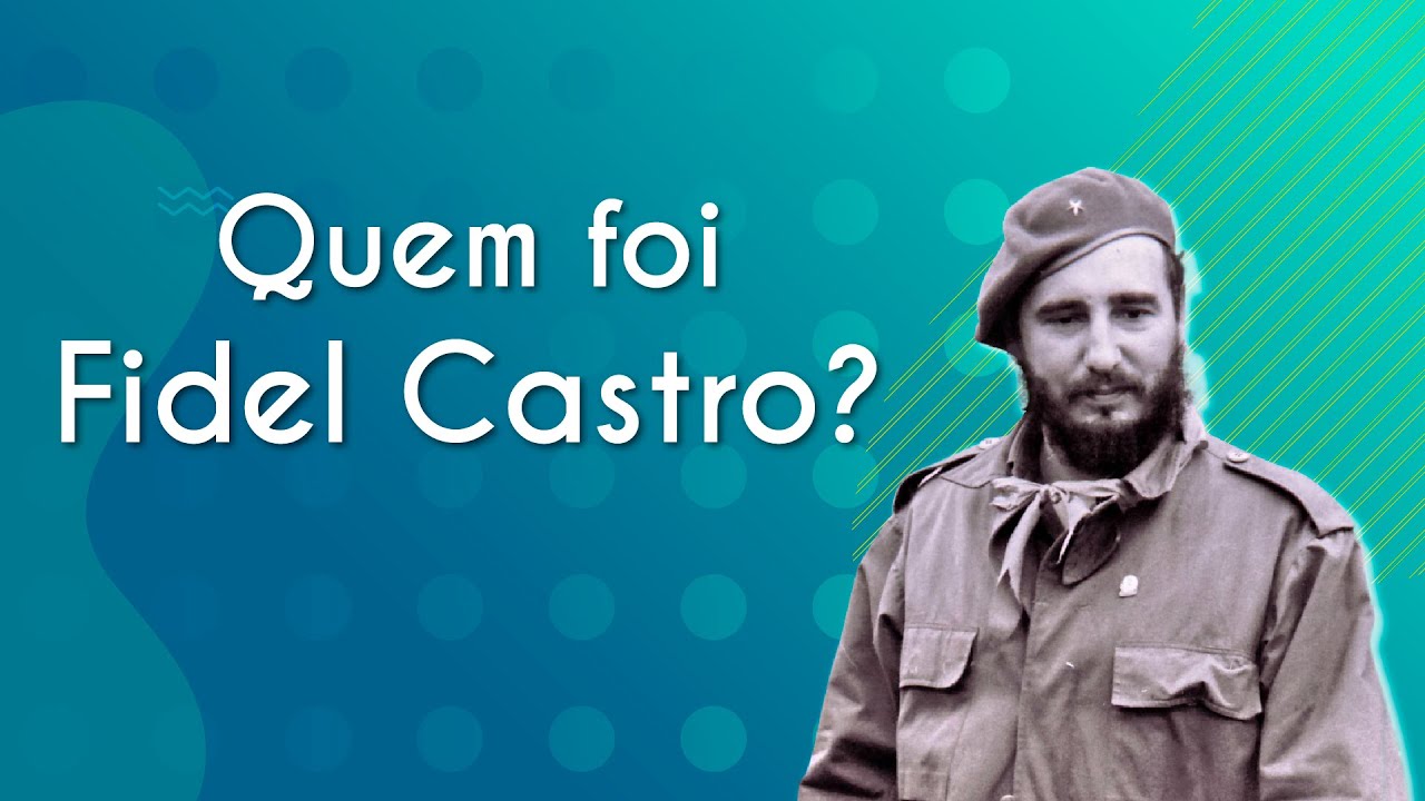 Quem foi Fidel Castro?