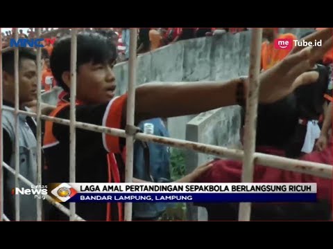 Laga Amal Pertandingan Persija Vs Lampung Sakti Ricuh, Pendukung Adu Jotos - LIP 14/01