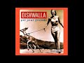 DISHWALLA  - Explode