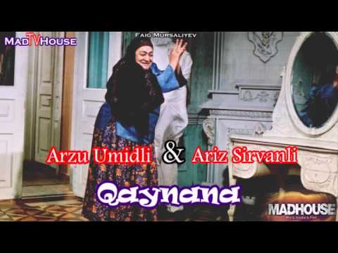 Arzu Umidli ft Ariz Sirvanli-Qaynana 2o15 MadHouse Pro (Vidio-2)