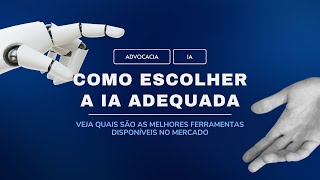 Como escolher a IA mais adequada para o advogado