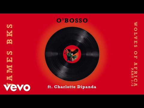 James BKS - O'Bosso ft. Charlotte Dipanda