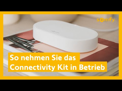 So nehmen Sie das Connectivity Kit in Betrieb | Somfy