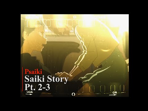 Psaiki - Saiki Story Pt. 2-3 [MV]