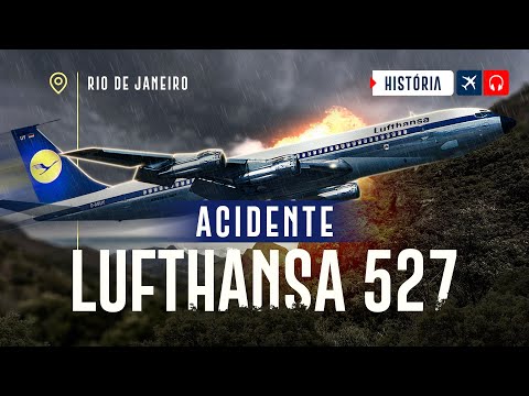 LUFTHANSA 527, o Acidente Após Decolar do Galeão | EP. 907