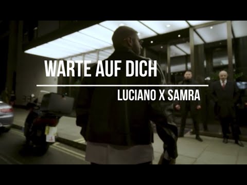 LUCIANO x SAMRA - WARTE AUF DICH (prod. NMD)