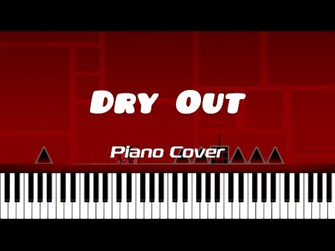 DRY OUT — Piano Cover (Geometry Dash)