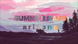 Summer Days (lyrics)- ARIZONA