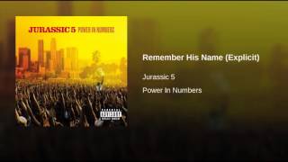 Jurassic 5 - Remember His Name