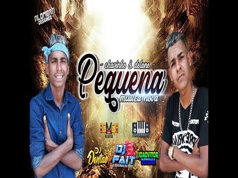CHAVINHO & DELANO - PEQUENA - DJ DENTÃO O VENENO DO RATO LANÇAMENTO 2K18
