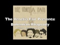The Venetia Fair - Bohemian Rhapsody (Queen ...
