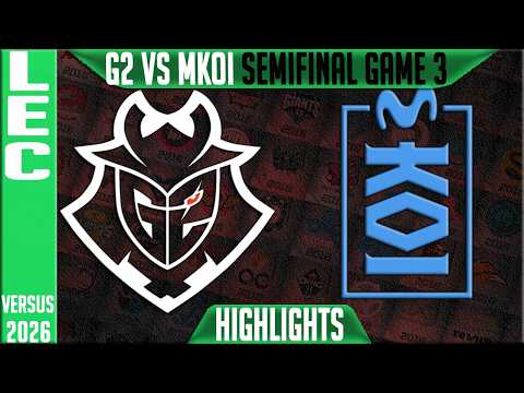 G2 vs MKOI Highlights Game 3 | LEC Playoffs 2026 Semifinal | G2 Esports vs Movistar KOI G3