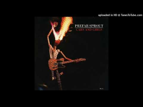 Prefab sprout -  Cars and Girls [1987] [spiral tribe extended]