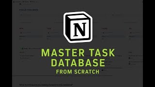  - How to make a master task database from scratch using Notion